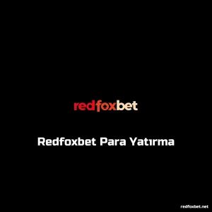 Redfoxbet Para Yatırma